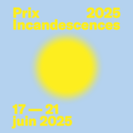 Illustration Prix Incandescences 2025 : du 17 au 21 juin